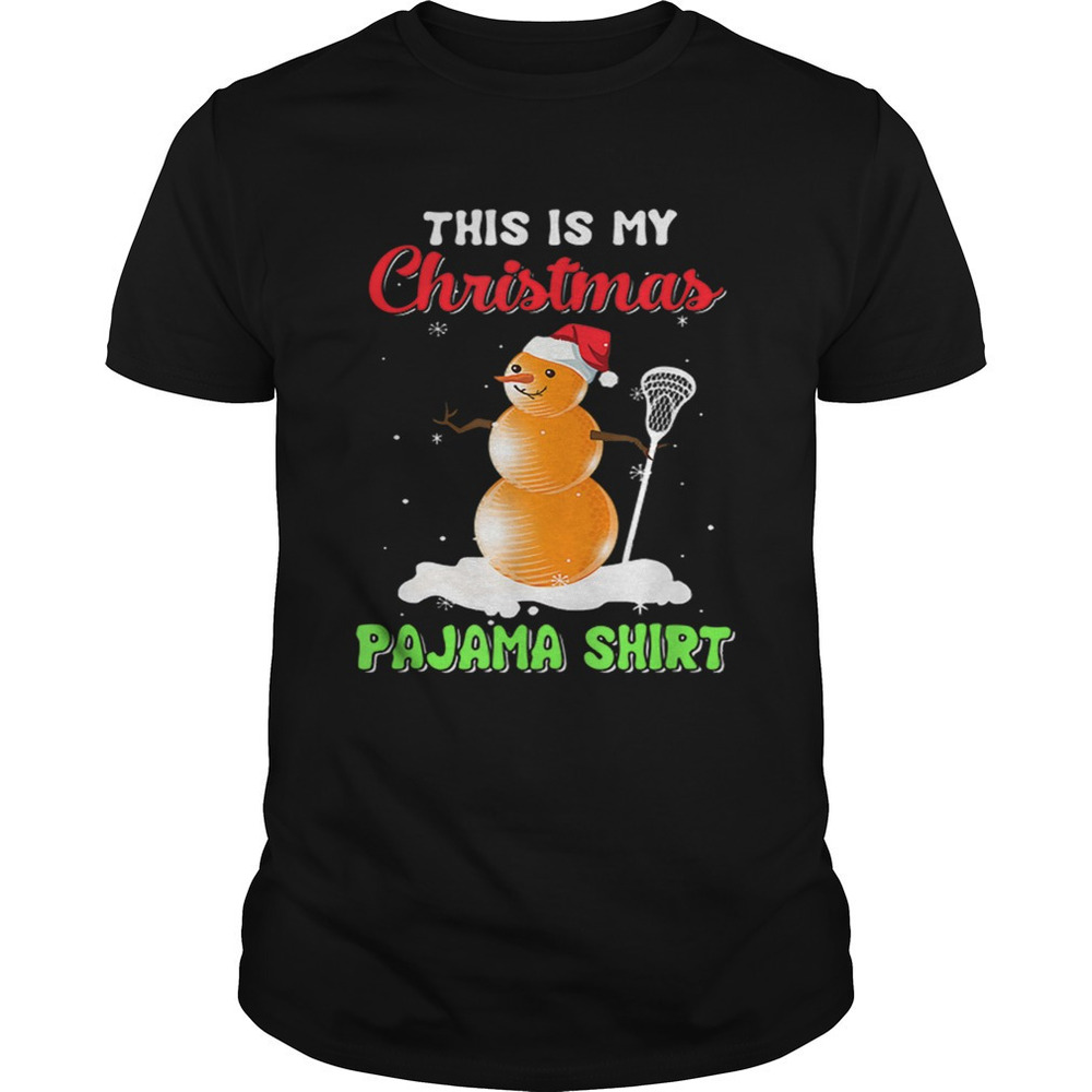 This Is My Christmas Pajama Xmas Snowman Lacrosse Shirt